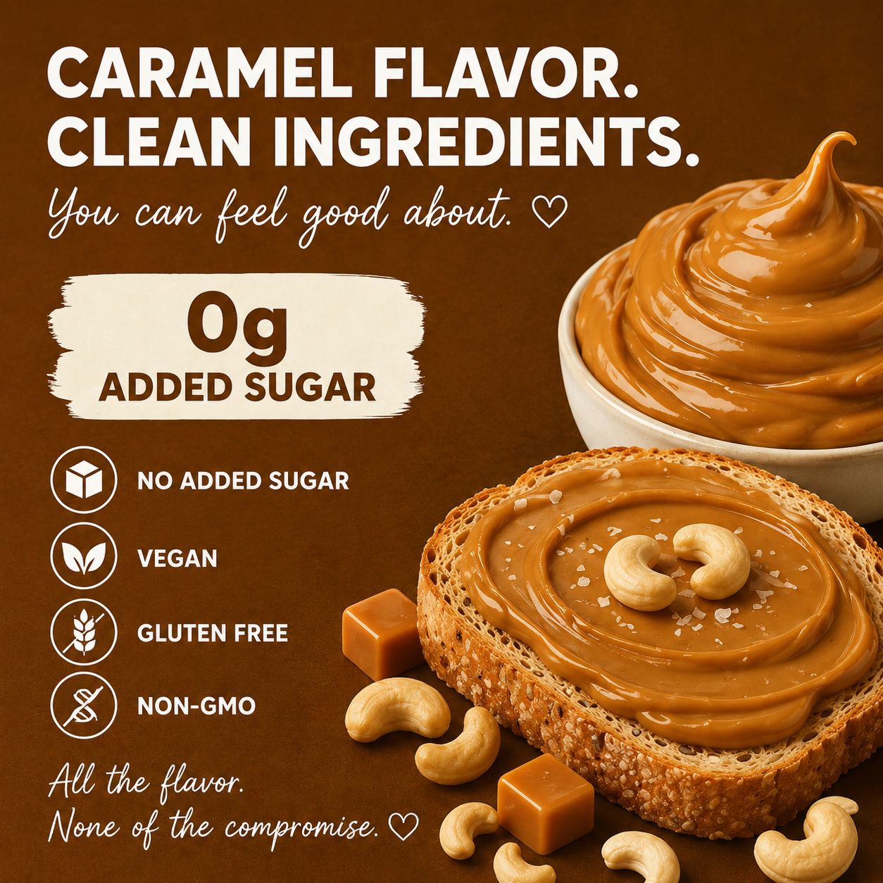 Caramel-flavored spread on toast with cashews, featuring text about clean ingredients and health benefits.